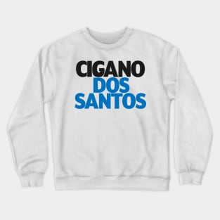 Cigano Dos Santos Crewneck Sweatshirt